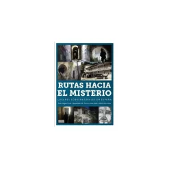 Rutas hacia el Misterio: Lugares Sobrenaturales en España